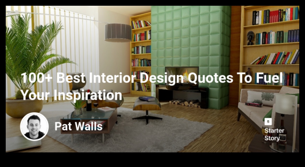 7 εμπνευσμένα αποσπάσματα για να παρακινήσετε το ταξίδι σας στο εσωτερικό της διακόσμησης
