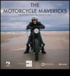 Motorcycle Mavericks Οι καινοτόμοι, οι αντάρτες και οι οραματιστές που διαμόρφωσαν την κουλτούρα